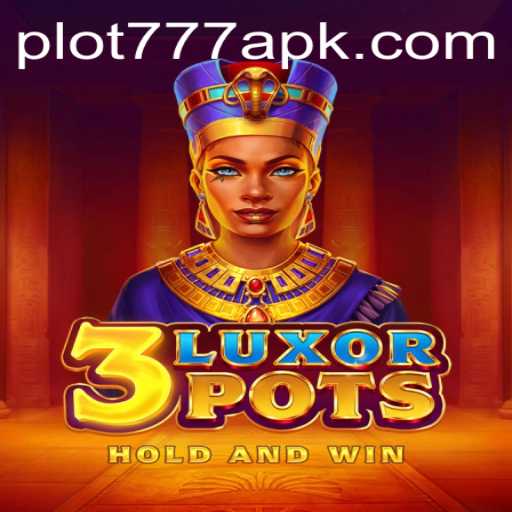 3LuxorPots: The Thrilling World of PLOT777 Gaming