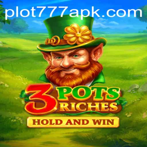 Explore the World of 3potsRiches: A Thrilling New Game with Keyword PLOT777