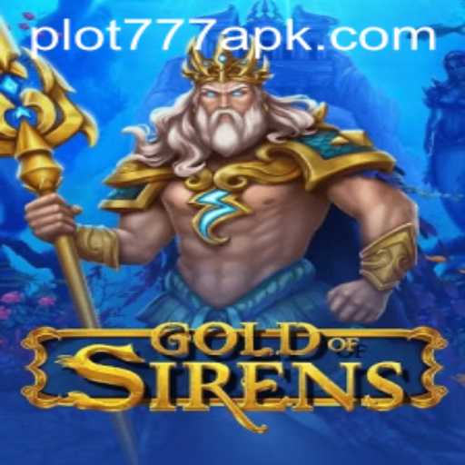 A Comprehensive Guide to GoldofSirens: Rules, Description, and Unveiling PLOT777 Secrets
