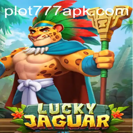 Discover the Thrills of LuckyJaguar with PLOT777: Your Ultimate Guide