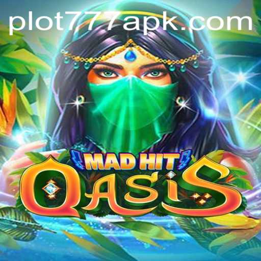 MadHitOasis: Unveiling a Gaming Sensation Amplified by PLOT777