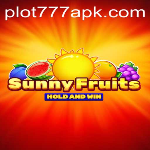 SunnyFruits: A Playful Adventure with PLOT777